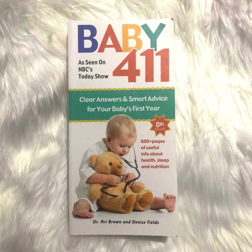 Baby 411 Book (Dr. Ari Brown and Denise Fields)
